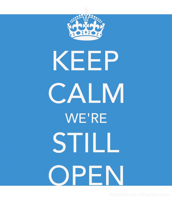 Keep Calm We're Open